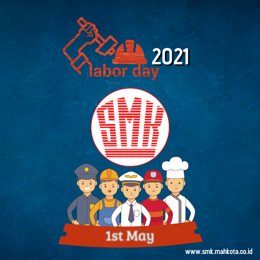 Selamat Hari Buruh 2021 SMK Mahkota